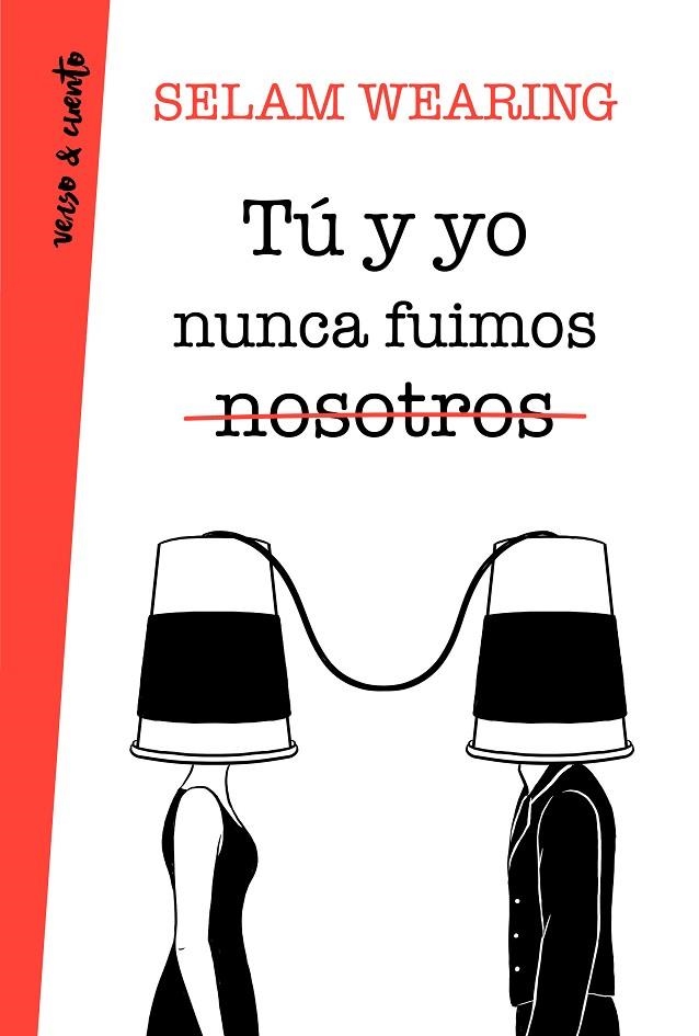 Tú Y YO NUNCA FUIMOS NOSOTROS | 9788403518520 | WEARING,SELAM  | Libreria Geli - Librería Online de Girona - Comprar libros en catalán y castellano