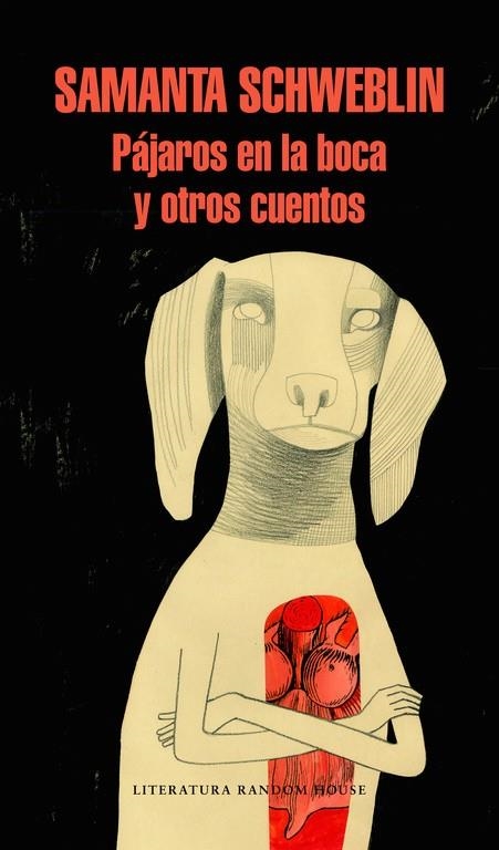 PáJAROS EN LA BOCA Y OTROS CUENTOS | 9788439733652 | SCHWEBLIN,SAMANTA | Libreria Geli - Librería Online de Girona - Comprar libros en catalán y castellano