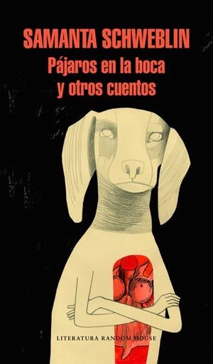 PáJAROS EN LA BOCA Y OTROS CUENTOS | 9788439733652 | SCHWEBLIN,SAMANTA | Llibreria Geli - Llibreria Online de Girona - Comprar llibres en català i castellà