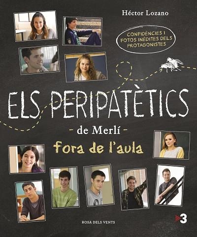 ELS PERIPATÈTICS DE MERLÍ FORA DE L'AULA.CONFIDÈNCIES I FOTOS INÈDITES DEL PROTAGONISTES DE MERLÍ | 9788416930142 | LOZANO,HÉCTOR  | Libreria Geli - Librería Online de Girona - Comprar libros en catalán y castellano
