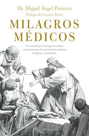 MILAGROS MÉDICOS | 9788416694808 | PERTIERRA,MIGUEL ÁNGEL | Libreria Geli - Librería Online de Girona - Comprar libros en catalán y castellano
