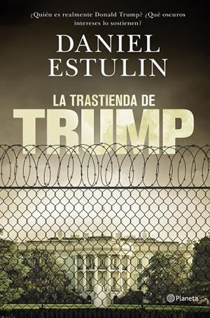 LA TRASTIENDA DE TRUMP | 9788408177661 | ESTULIN,DANIEL | Llibreria Geli - Llibreria Online de Girona - Comprar llibres en català i castellà