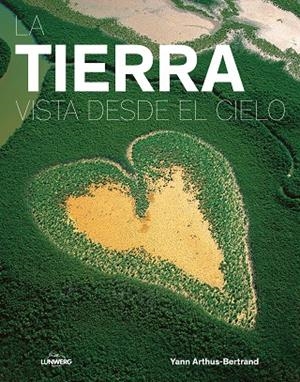 LA TIERRA VISTA DESDE EL CIELO | 9788416890279 | ARTHUS-BERTRAND,YANN | Libreria Geli - Librería Online de Girona - Comprar libros en catalán y castellano