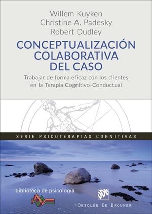 CONCEPTUALIZACIÓN COLABORATIVA DEL CASO | 9788433029386 | KUYKEN,WILLEM/PADESKY,CHRISTINE A./DUDLEY,ROBERT | Llibreria Geli - Llibreria Online de Girona - Comprar llibres en català i castellà