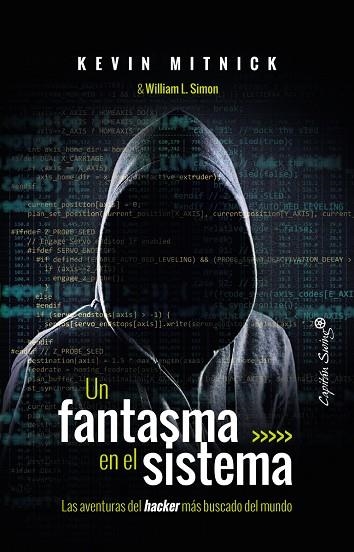 UN FANTASMA EN EL SISTEMA.LAS AVENTURAS DEL HACKER MÁS BUSCADO EN EL MUNDO | 9788494740824 | MITNICK,KEVIN/SIMON,WILLIAM L. | Libreria Geli - Librería Online de Girona - Comprar libros en catalán y castellano