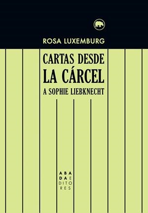 CARTAS DESDE LA CáRCEL A SOPHIE LIEBKNECHT | 9788416160945 | LUXEMBURG,ROSA | Libreria Geli - Librería Online de Girona - Comprar libros en catalán y castellano