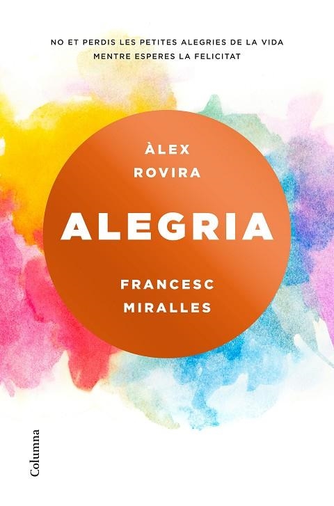 ALEGRIA(CATALÀ) | 9788466423243 | MIRALLES,FRANCESC/ROVIRA CELMA,ÁLEX | Libreria Geli - Librería Online de Girona - Comprar libros en catalán y castellano