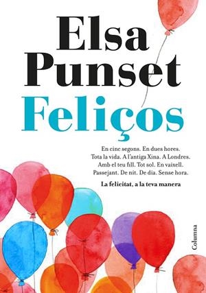 FELIÇOS.LA FELICITAT,A LA TEVA MANERA | 9788466423274 | PUNSET,ELSA | Libreria Geli - Librería Online de Girona - Comprar libros en catalán y castellano