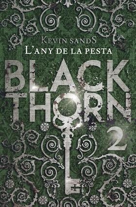 L'ANY DE LA PESTA(BLACKTHORN-2) | 9788491373902 | SANDS,KEVIN | Llibreria Geli - Llibreria Online de Girona - Comprar llibres en català i castellà
