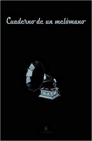 CUADERNO DE UN MELóMANO | 9788417035150 | SITARA | Libreria Geli - Librería Online de Girona - Comprar libros en catalán y castellano