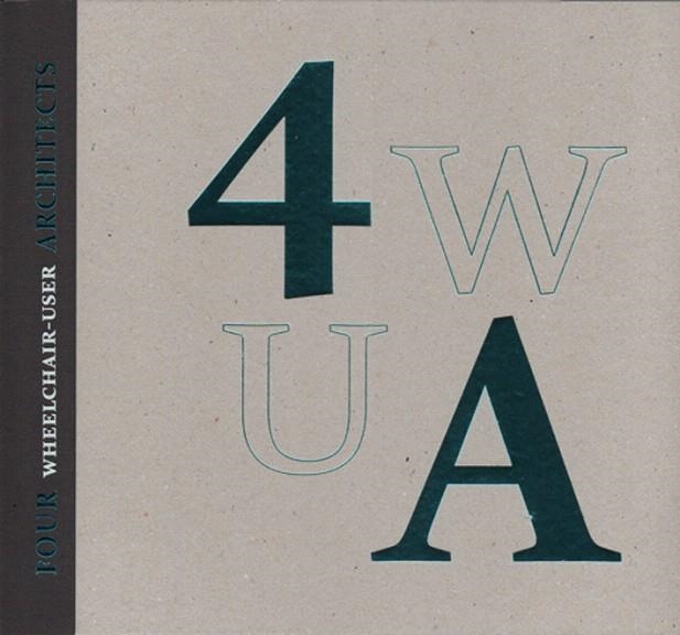 FOUR WHEELCHAIR-USER ARCHITECTS | 9788425229824 | V.V.A.A. | Libreria Geli - Librería Online de Girona - Comprar libros en catalán y castellano