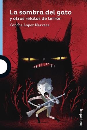 LA SOMBRA DEL GATO Y OTROS RELATOS DE TERROR | 9788491221210 | LOPEZ NARVAEZ,CONCHA | Libreria Geli - Librería Online de Girona - Comprar libros en catalán y castellano