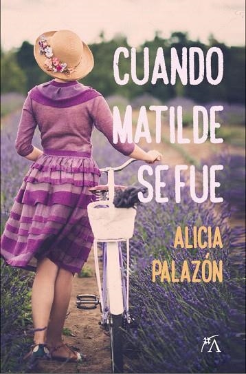 CUANDO MATILDE SE FUE | 9788417057121 | PALAZON,ALICIA | Libreria Geli - Librería Online de Girona - Comprar libros en catalán y castellano