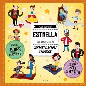 VULL SER UNA ESTRELLA | 9788447935543 | BARTIKOVA,PETRA/OBÚRKOVA,EVA | Libreria Geli - Librería Online de Girona - Comprar libros en catalán y castellano