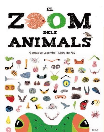 EL ZOOM DELS ANIMALS | 9788447935673 | LACOMBE,GONZAGUE | Libreria Geli - Librería Online de Girona - Comprar libros en catalán y castellano
