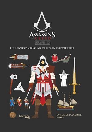 ASSASSIN'S CREED GRAPHICS | 9788416857531 | DELALANDE,GUILLAUME | Llibreria Geli - Llibreria Online de Girona - Comprar llibres en català i castellà