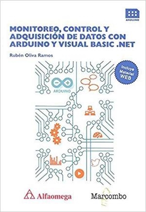 MONITOREO,CONTROL Y ADQUISICIÓN DE DATOS CON ARDUINO Y VISUAL BASIC .NET | 9788426725677 | OLIVA RAMOS,RUBÉN | Llibreria Geli - Llibreria Online de Girona - Comprar llibres en català i castellà