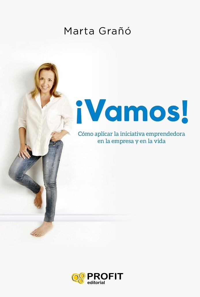 VAMOS!CÓMO APLICAR LA INICIATIVA EMPRENDEDORA EN LA EMPRESA Y EN LA VIDA | 9788416904761 | GRAÑÓ,MARTA | Libreria Geli - Librería Online de Girona - Comprar libros en catalán y castellano