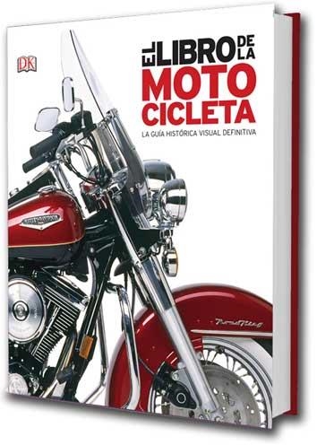 EL LIBRO DE LA MOTOCICLETA.LA GUÍA HISTÓRICA VISUAL DEFINITIVA | 9788416279784 | Libreria Geli - Librería Online de Girona - Comprar libros en catalán y castellano