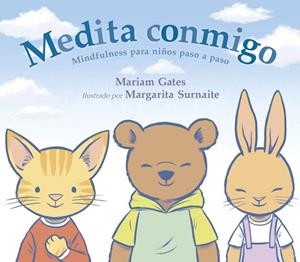 MEDITA CONMIGO.MINDFULNESS PARA NIÑOS PASO A PASO | 9788448849238 | GATES,MARIAM/SURNAITE,MARGARITA | Libreria Geli - Librería Online de Girona - Comprar libros en catalán y castellano
