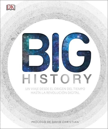 BIG HISTORY.UN VIAJE DESDE EL ORIGEN DEL TIEMPO HASTA  LA REVOLUCIÓN DIGITAL | 9780241302330 | Libreria Geli - Librería Online de Girona - Comprar libros en catalán y castellano