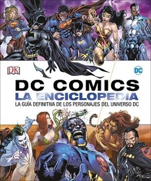 DC COMICS LA ENCICLOPEDIA.LA GUÍA DEFINITIVA DE LOS PERSONAJES DEL UNIVERSO DC | 9780241303368 | Libreria Geli - Librería Online de Girona - Comprar libros en catalán y castellano