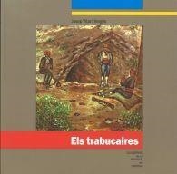 ELS TRABUCAIRES | 9788415808534 | VILAR I VERGÉS,JOSEP | Libreria Geli - Librería Online de Girona - Comprar libros en catalán y castellano