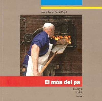 EL MÓN DEL PA | 9788415808527 | BECH,ROSER/PUJOL,DAVID | Libreria Geli - Librería Online de Girona - Comprar libros en catalán y castellano