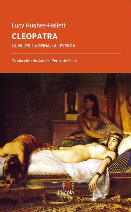 CLEOPATRA.LA MUJER,LA REINA,LA LEYENDA | 9788416247882 | HUGHES-HALLETT,LUCY | Libreria Geli - Librería Online de Girona - Comprar libros en catalán y castellano
