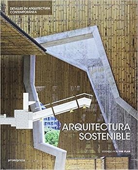 ARQUITECTURA SOSTENIBLE | 9788416851157 | Llibreria Geli - Llibreria Online de Girona - Comprar llibres en català i castellà