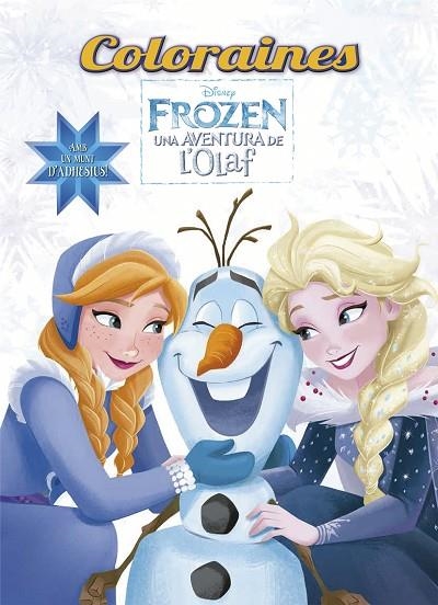 FROZEN.UNA AVENTURA DE L'OLAF.COLORAINES | 9788491373780 | DISNEY | Llibreria Geli - Llibreria Online de Girona - Comprar llibres en català i castellà
