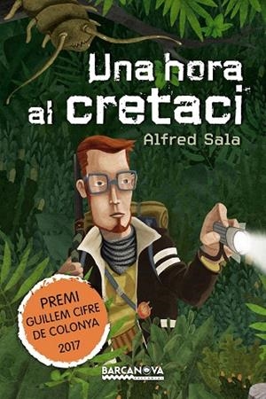 UNA HORA AL CRETACI | 9788448942908 | SALA,ALFRED | Libreria Geli - Librería Online de Girona - Comprar libros en catalán y castellano