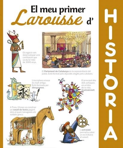 EL MEU PRIMER LAROUSSE D'HISTÒRIA | 9788416984404 | LAROUSSE EDITORIAL | Libreria Geli - Librería Online de Girona - Comprar libros en catalán y castellano