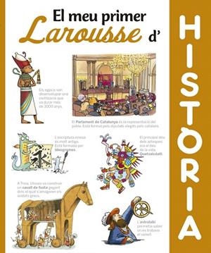 EL MEU PRIMER LAROUSSE D'HISTÒRIA | 9788416984404 | LAROUSSE EDITORIAL | Libreria Geli - Librería Online de Girona - Comprar libros en catalán y castellano