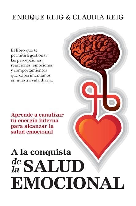 A LA CONQUISTA DE LA SALUD EMOCIONAL | 9788417044954 | REIG PINTADO,ENRIQUE/REIG SALAZAR,CLAUDIA | Libreria Geli - Librería Online de Girona - Comprar libros en catalán y castellano