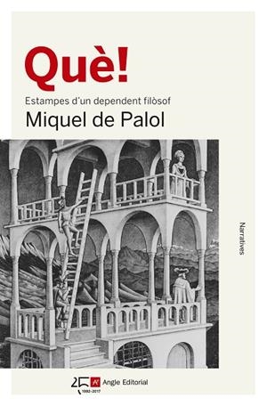QUÈ!ESTAMPES D'UN DEPENDENT FILÒSOF | 9788415307990 | DE PALOL MUNTANYOLA,MIQUEL | Libreria Geli - Librería Online de Girona - Comprar libros en catalán y castellano