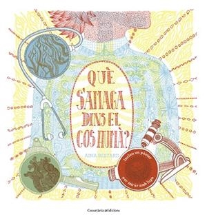 QUè S'AMAGA DINS EL COS HUMà? | 9788490346419 | BESTARD VILÀ,AINA | Llibreria Geli - Llibreria Online de Girona - Comprar llibres en català i castellà