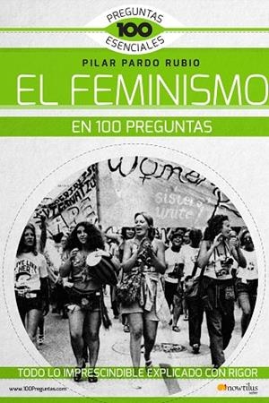 EL FEMINISMO EN 100 PREGUNTAS | 9788499678269 | PARDO RUBIO,PILAR | Libreria Geli - Librería Online de Girona - Comprar libros en catalán y castellano