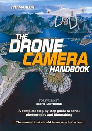 GUÍA DE CÁMARAS DE DRONES.UNA COMPLETA GUÍA PASO A PASO SOBRE FOTOGRAFÍA Y FILMACIÓN AÉREAS | 9788415053743 | MARLOH,IVO | Llibreria Geli - Llibreria Online de Girona - Comprar llibres en català i castellà