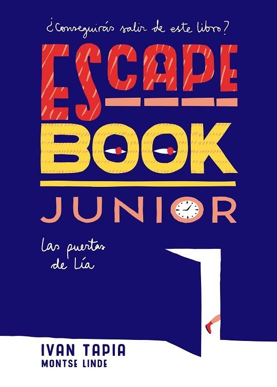 ESCAPE BOOK JUNIOR.LAS PUERTAS DE LÍA | 9788416890408 | TAPIA,IVAN/LINDE,MONTSE | Libreria Geli - Librería Online de Girona - Comprar libros en catalán y castellano