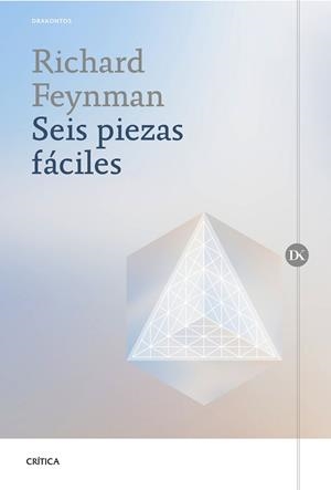 SEIS PIEZAS FÁCILES.LA FÍSICA EXPLICADA POR UN GENIO | 9788417067496 | FEYNMAN,RICHARD P. | Llibreria Geli - Llibreria Online de Girona - Comprar llibres en català i castellà