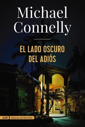 EL LADO OSCURO DEL ADIóS (ADN) | 9788491049166 | CONNELLY,MICHAEL | Libreria Geli - Librería Online de Girona - Comprar libros en catalán y castellano