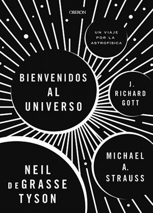 BIENVENIDOS AL UNIVERSO! | 9788441539709 | TYSON,NEIL DEGRASSE/STRAUSS,MICHAEL A./GOTT,RICHARD | Libreria Geli - Librería Online de Girona - Comprar libros en catalán y castellano