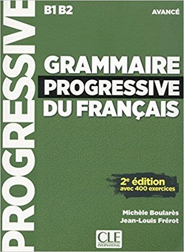GRAMMAIRE PROGRESSIVE DU FRANÇAIS(AVANCÈ AVEC 400 EXERCICES.2ª EDITION.B1/B2) | 9782090382082 |   | Libreria Geli - Librería Online de Girona - Comprar libros en catalán y castellano