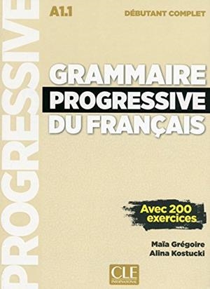 GRAMMAIRE PROGRESSIVE DU FRANÇAIS(NIVEAU DÉBUTANT COMPLET AVEC 200 EXERCICES.A1.1) | 9782090382075 | MAIA,GREGOIRE | Libreria Geli - Librería Online de Girona - Comprar libros en catalán y castellano