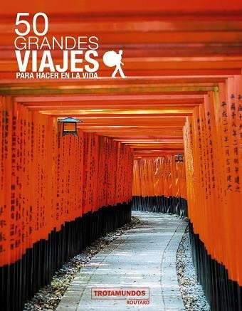 50 GRANDES VIAJES PARA HACER EN LA VIDA | 9788415501992 | GLOAGUEN,PHILIPPE | Llibreria Geli - Llibreria Online de Girona - Comprar llibres en català i castellà