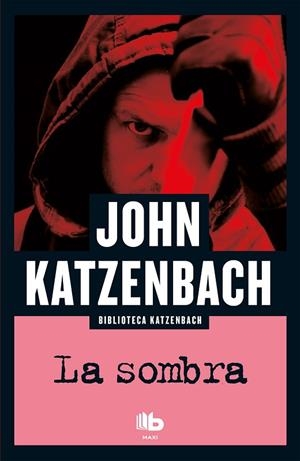 LA SOMBRA | 9788490703946 | KATZENBACH,JOHN  | Libreria Geli - Librería Online de Girona - Comprar libros en catalán y castellano