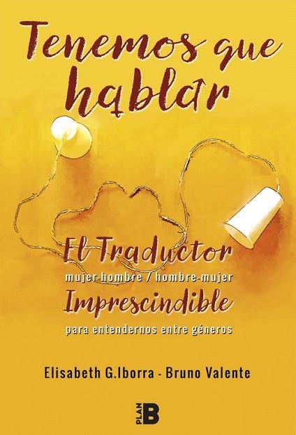 TENEMOS QUE HABLAR.EL TRADUCTOR HOMBRE-MUJER/MUJER-HOMBRE | 9788417001179 | IBORRA,ELISABETH G./VALENTE,BRUNO  | Llibreria Geli - Llibreria Online de Girona - Comprar llibres en català i castellà