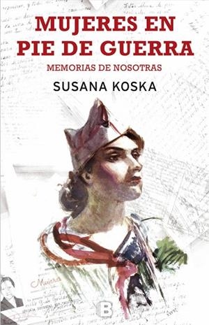 MUJERES EN PIE DE GUERRA | 9788466661331 | KOSKA,SUSANA | Llibreria Geli - Llibreria Online de Girona - Comprar llibres en català i castellà