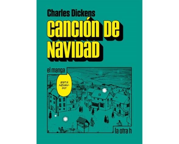 CANCION DE NAVIDAD.EL MANGA | 9788416540990 | DICKENS,CHARLES | Libreria Geli - Librería Online de Girona - Comprar libros en catalán y castellano